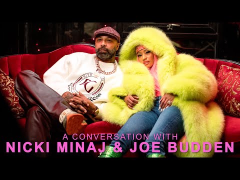 A Conversation With Nicki Minaj & Joe Budden