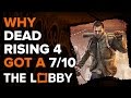 Why Dead Rising 4 Got a 7/10 - The Lobby