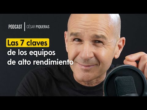 #053 The 7 keys to high-performance teams - César Piqueras