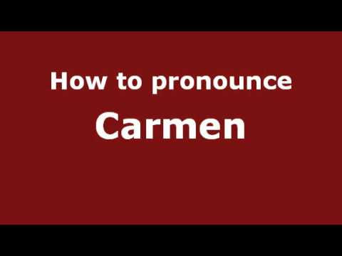 How to Pronounce Carmen - PronounceNames.com