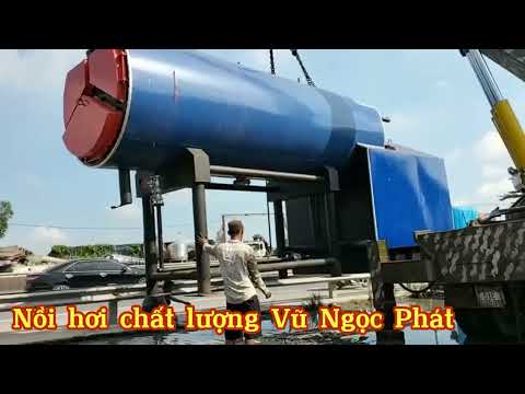 Cẩu bàn giao em lò hơi đốt củi chất lượng công suất 3.5 tấn/giờ về Bình định