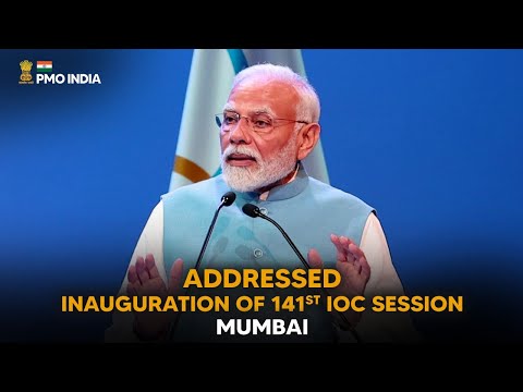 PM Modi’s address at inauguration of 141st IOC Session, Mumbai, Eng Sbtitle