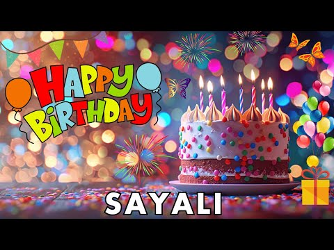 Happy Birthday Sayali, Birthday Wishes, Birthday Song, hbd