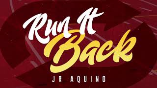 Run It Back | JR Aquino Original --- AVAILABLE NOW!