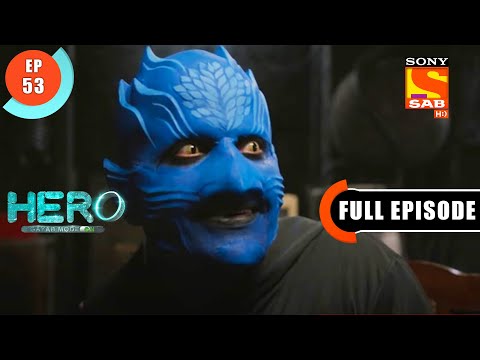 Bantu Got Veer's Ring - Hero - Gayab Mode On - Ep 53 - Full Episode