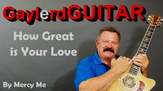 How Great is Your Love   Mercy Me     Acoustic