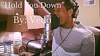 DJ Khaled - Hold You Down ft. Chris Brown, August Alsina, Future, Jeremih (Cover) By @VedoTheSinger