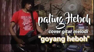 Download lagu Goyang heboh  cover gitar |  by rudy Berrt mp3 Download lagu Goyang heboh  cover gitar |  by rudy Berrt mp3