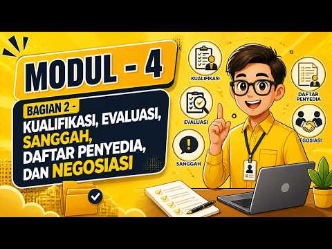 PBJ Level 1 - Modul 4 - Kualifikasi, Evaluasi, Sanggah, Daftar Penyedia, dan Negosiasi