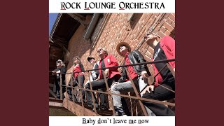 Baby Don't Leave Me Now