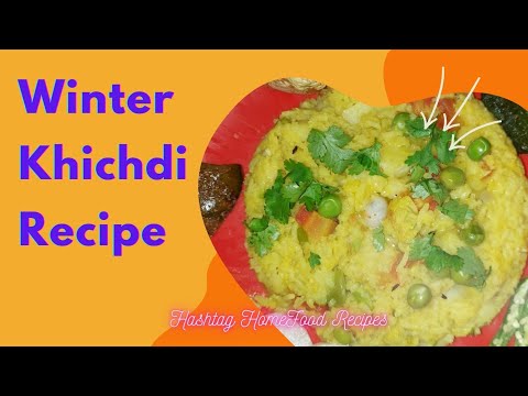 Winter Khichdi Recipe by Hashtag HomeFood Recipes #winterspecial #newyear2022