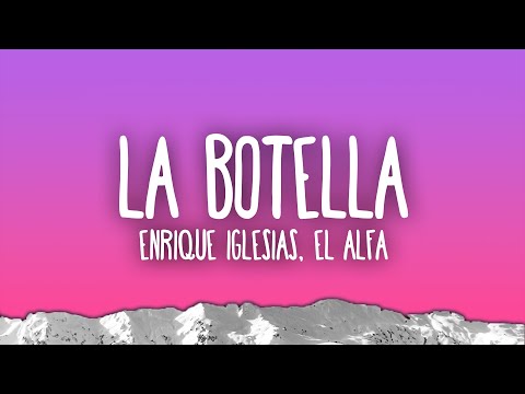 Enrique Iglesias, El Alfa - La Botella