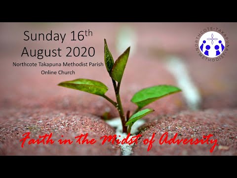 Sunday 16th August 10am Online Worship, Northcote Takapuna Methodist Parish