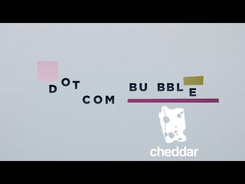 The Dot Com Bubble - Cheddar Explains