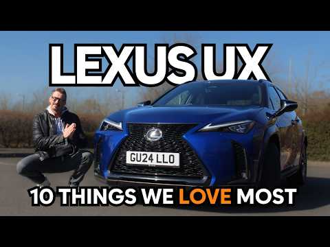 Lexus UX 10 things we LOVE MOST.
