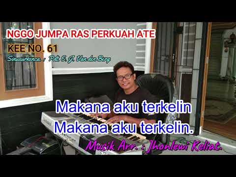 KEE 61 (Karaoke Version). NGGO JUMPA RAS PERKUAH ATE.