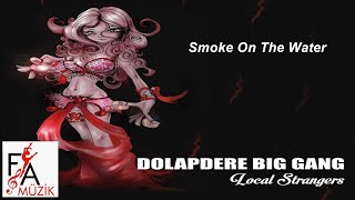 Dolapdere Big Gang - Smoke On The Water (Official Audio Music)