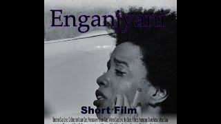 Enganjyani (Short film) by Sage Love
