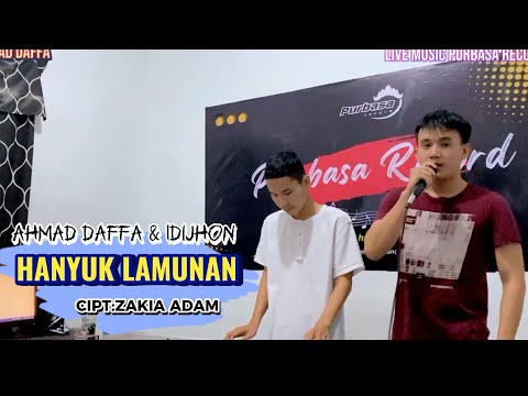 LAGU LAMPUNG-HANYUK LAMUNAN-CIPT:ZAKIA ADAM-COV:AHMAD DAFFA &IDIJHON