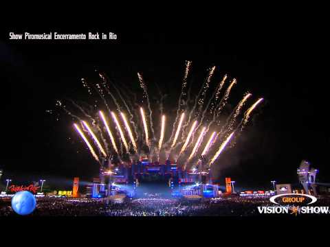 Show Piromusical Encerramento Rock in Rio 2011 - Vision Show Group