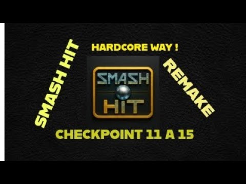 SMASH HIT REMAKE WALKTROUGH ( CHECKPOINT 11 À 15 ) C'EST LE MARATHON OLYMPIEN ! #smashhit #gameplay