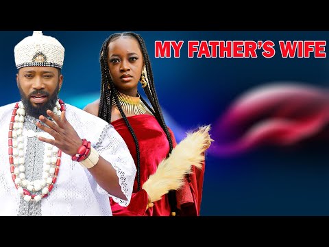 MY FATHER'S WIFE {FREDRICK LEONARD, LUCHY DONALD} 2025 NEW MOVIE / LATEST NOLLYWOOD MOVIE #trending