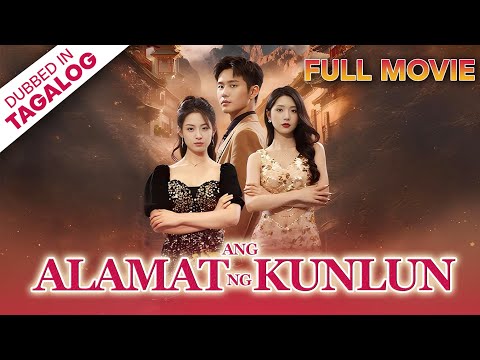 ANG ALAMAT NG KUNLUN [FULL MOVIE] - Isang pagkawala ang magbubunyag ng lihim ng Kunlun.