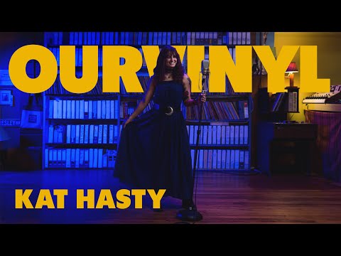 Kat Hasty | OurVinyl Sessions