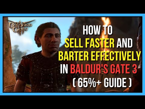 How to Sell Items Faster and Barter to the MAX in Baldur's Gate 3
