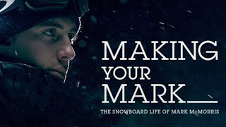 Making Your Mark: The Snowboard Life of Mark McMorris - Official Trailer [HD]