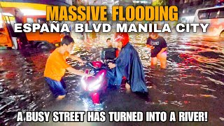 UNBELIEVABLE MASSIVE FLOODING | ESPAÑA BLVD MANILA CITY PHILIPPINES [4k] walking tour 