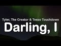 Tyler The Creator Teezo Touchdown Darling I Clean Lyrics