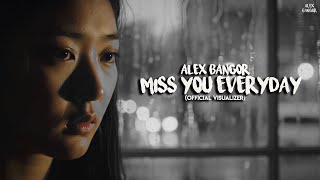 Download lagu Alex Bangor - Miss You Everyday mp3