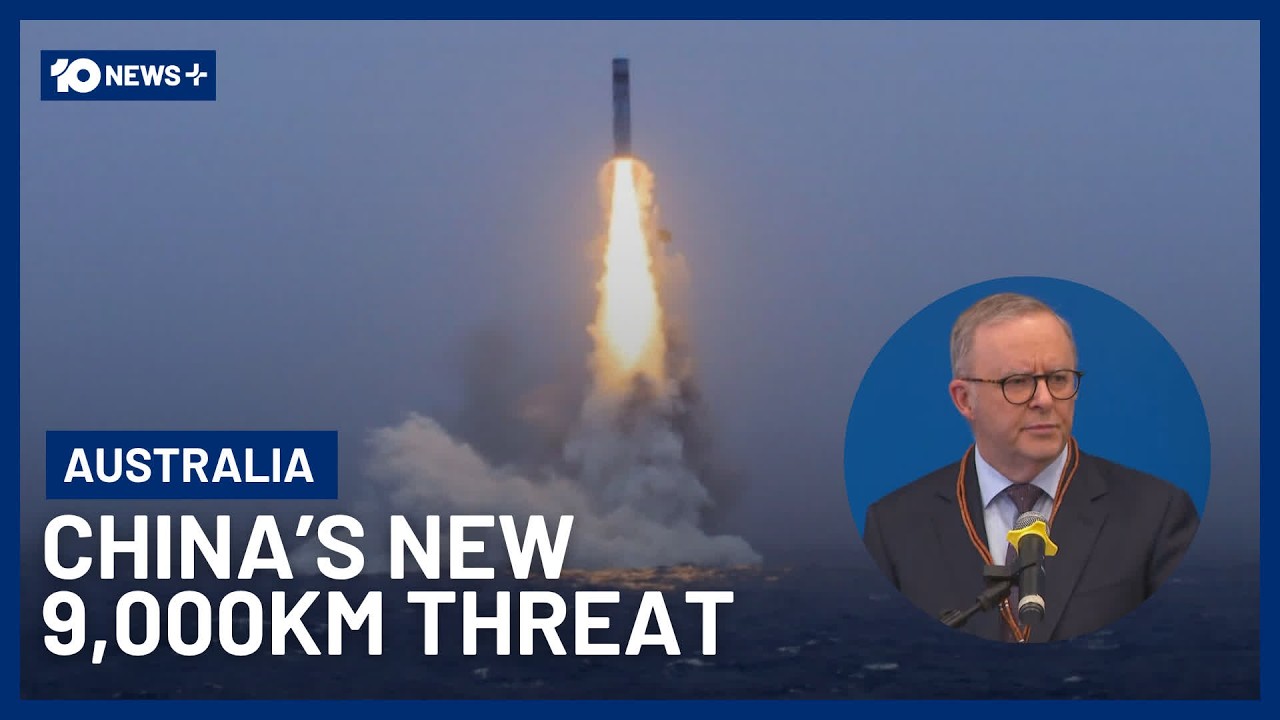 China’s Nuclear-Capable Missile Test Puts Australia On Alert | 10 News+