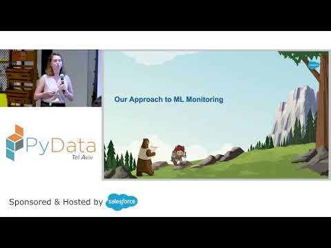 PyData Tel Aviv Meetup: Monitoring Machine Learning at Scale - Naama Horesh and Anna Reznikov