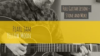 PEARL JAM - &quot;Yellow Moon&quot; Guitar Lesson w/ Solos | Stone and Mike&#39;s Parts