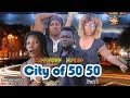 City of 50 50 Part 1 🔥 Junkatown movies 2023