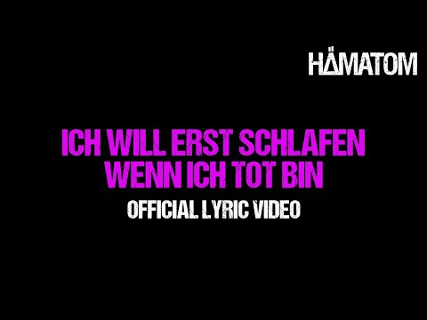 HÄMATOM - Ich will erst schlafen wenn ich tot bin (Official Lyric Video)