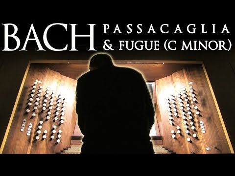 JS BACH - PASSACAGLIA & FUGUE (C MINOR) BWV 582 - JONATHAN SCOTT - PIPE ORGAN
