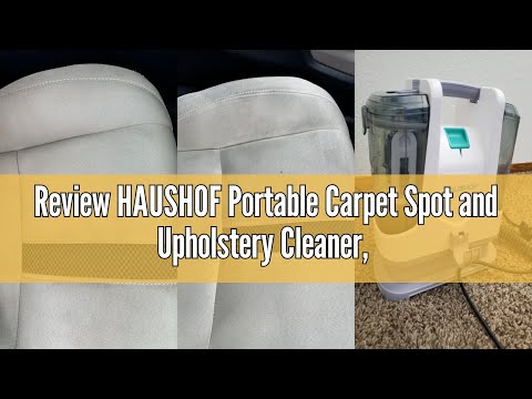 Review HAUSHOF Portable Carpet Spot and Upholstery Cleaner, Lightweight Handheld Deep Cleaner Machin