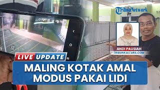 Aksi Pencurian Kotak Amal Terekam CCTV di Masjid Tarakan, Pelaku Modus Salat dan Congkel Pakai Lidi