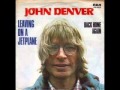 John Denver - Leaving On a Jetplane 