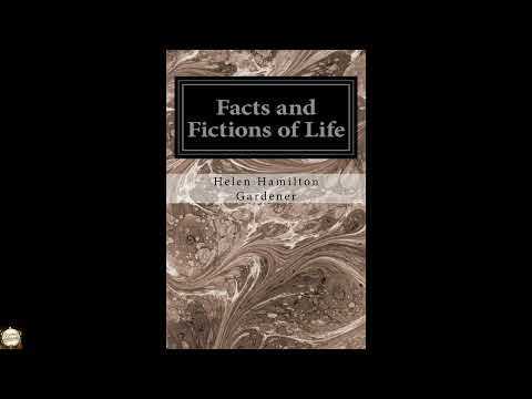 Facts and Fictions of Life by Helen Hamilton Gardener — free full audiobook
