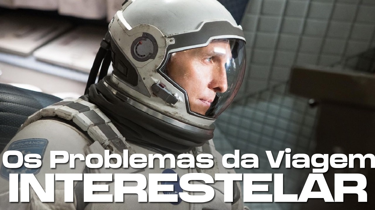Os problemas ocultos da viagem INTERESTELAR que ninguém te contou