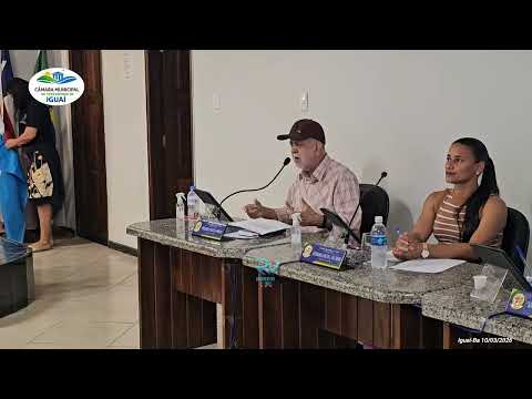 Sessão ordinária câmara de vereadores Iguaí-Ba 10/03/2026