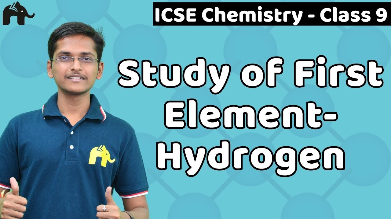Study of First Element-Hydrogen Class 9 ICSE Chemistry Chapter 6