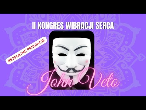 JOHN VETO - Co fizyka kwantowa robi człowiekowi 2 - II Kongres Wibracji Serca