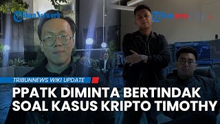PPATK Diminta Telusuri Aliran Dana Timothy Ronald Terkait Dugaan Kasus Penipuan Trading Kripto