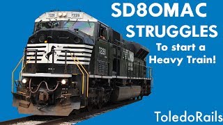 SD80MAC STRUGGLES to start Heavy Train!