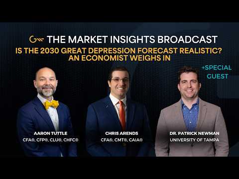 Is the 2030 Great Depression Forecast Realistic? An Economist Weighs In | Market Insights Broadcast